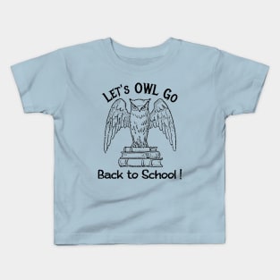 Let’s Owl Go Back to First Day of School Light Academia Bird Kids T-Shirt